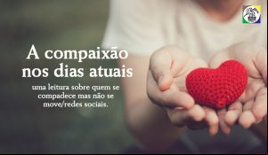 Uma leitura sobre a compaixão nos dias atuais